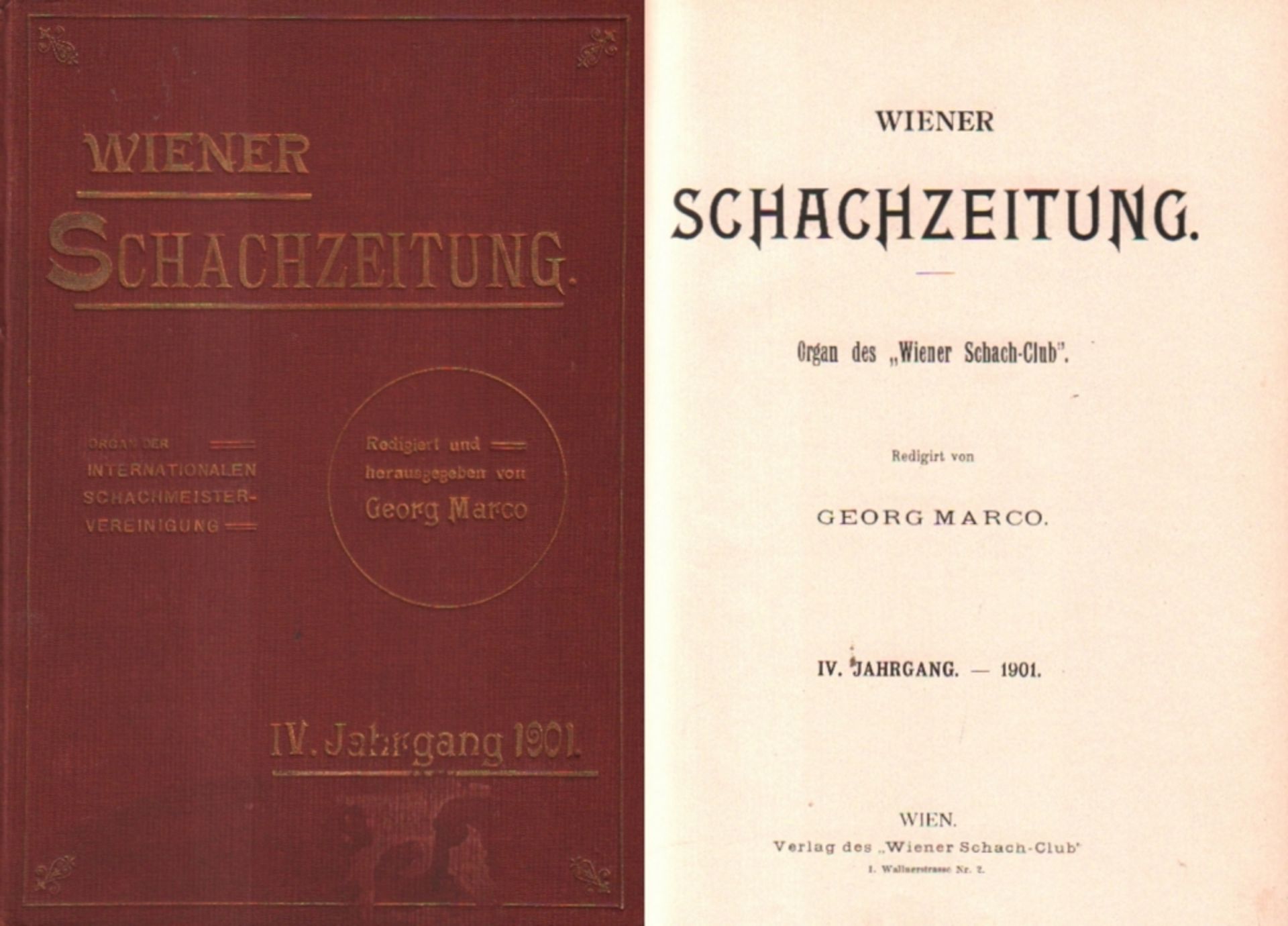 Wiener Schachzeitung. Organ des "Wiener Schach - Club". Redigirt von G. Marco. IV. Jahrgang 1901.