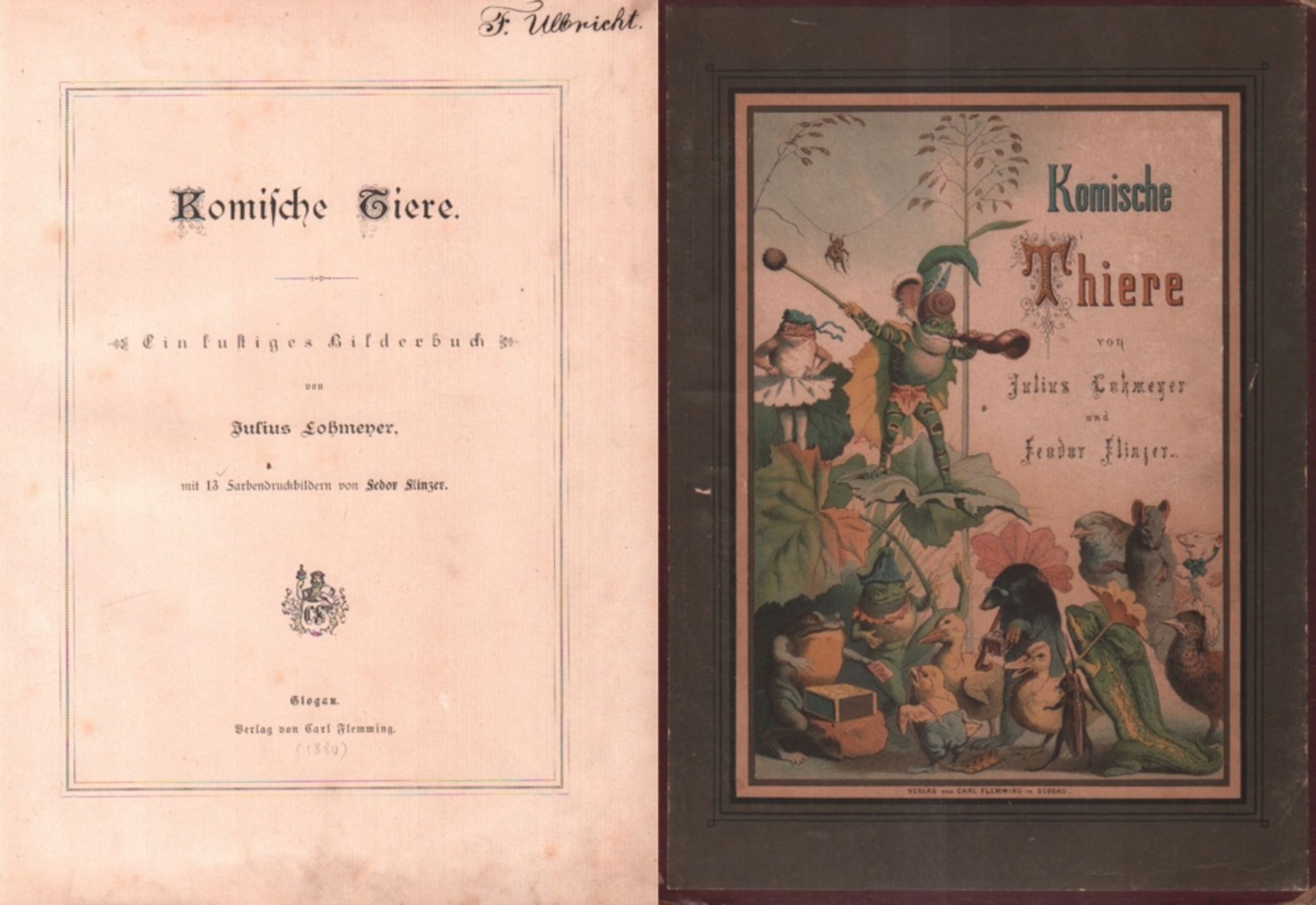 Kinderbuch. Lohmeyer, Julius. Komische Tiere. Ein lustiges Bilderbuch. Glogau, Flemming, (1880). 4°.