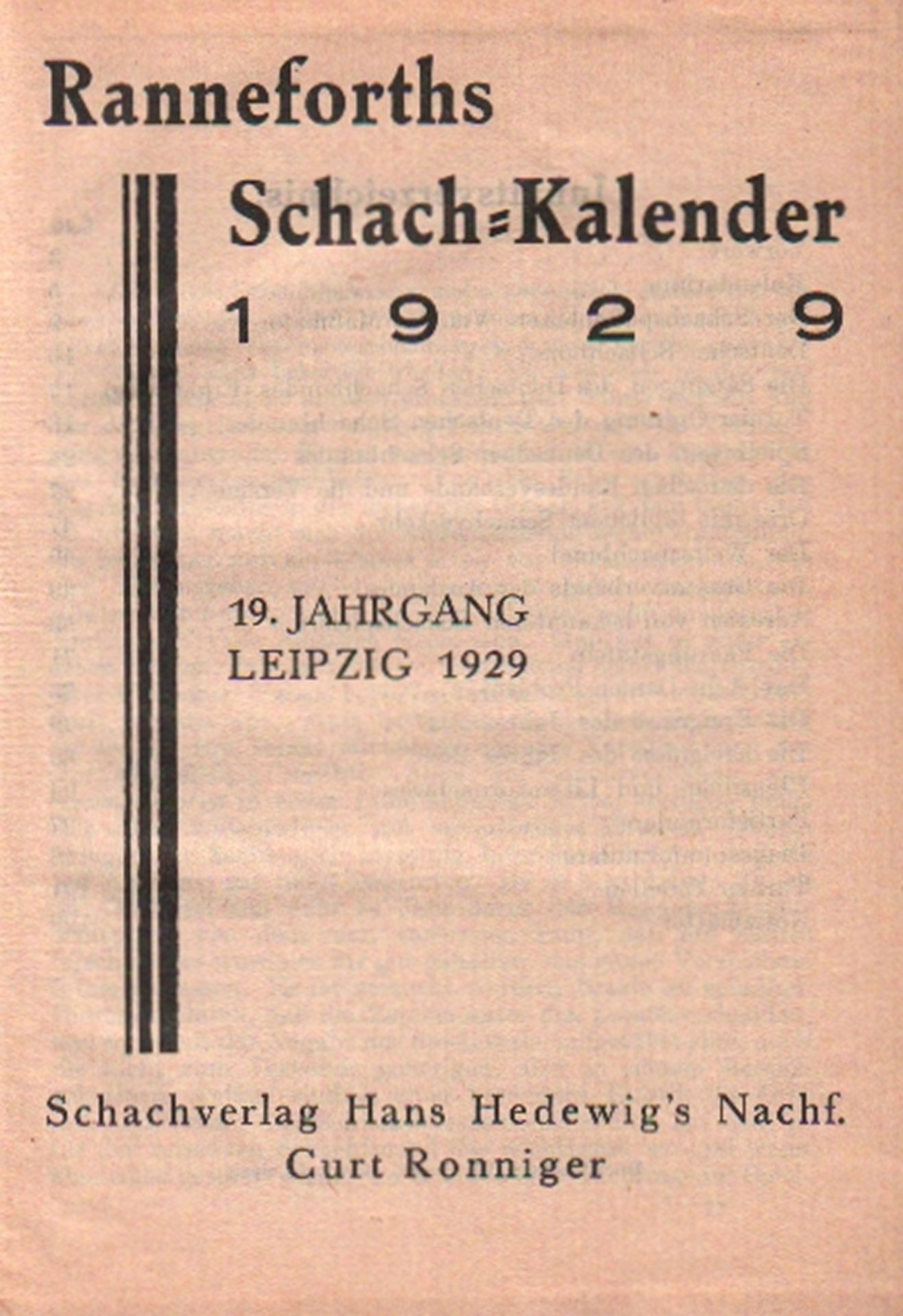 Ranneforths Schachkalender 1929. 19. Jahrgang. Leipzig, Ronniger, 1929. 8°. Mit 28 Diagrammen. 128