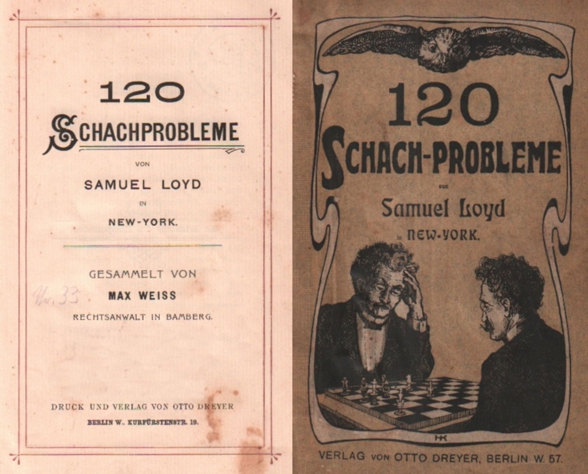 Loyd. Weiß, Max. (Hrsg.) 120 Schachprobleme von Samuel Loyd in New - York. Gesammelt von ... Berlin,