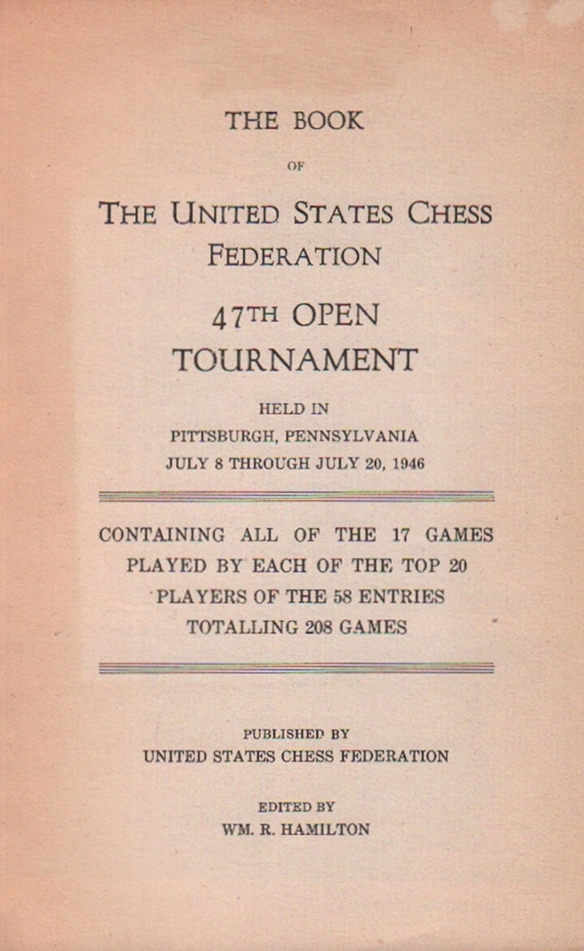 Pittsburgh 1946. Hamilton, William R. (Hrsg.) The Book of The United States Chess Federation 47th