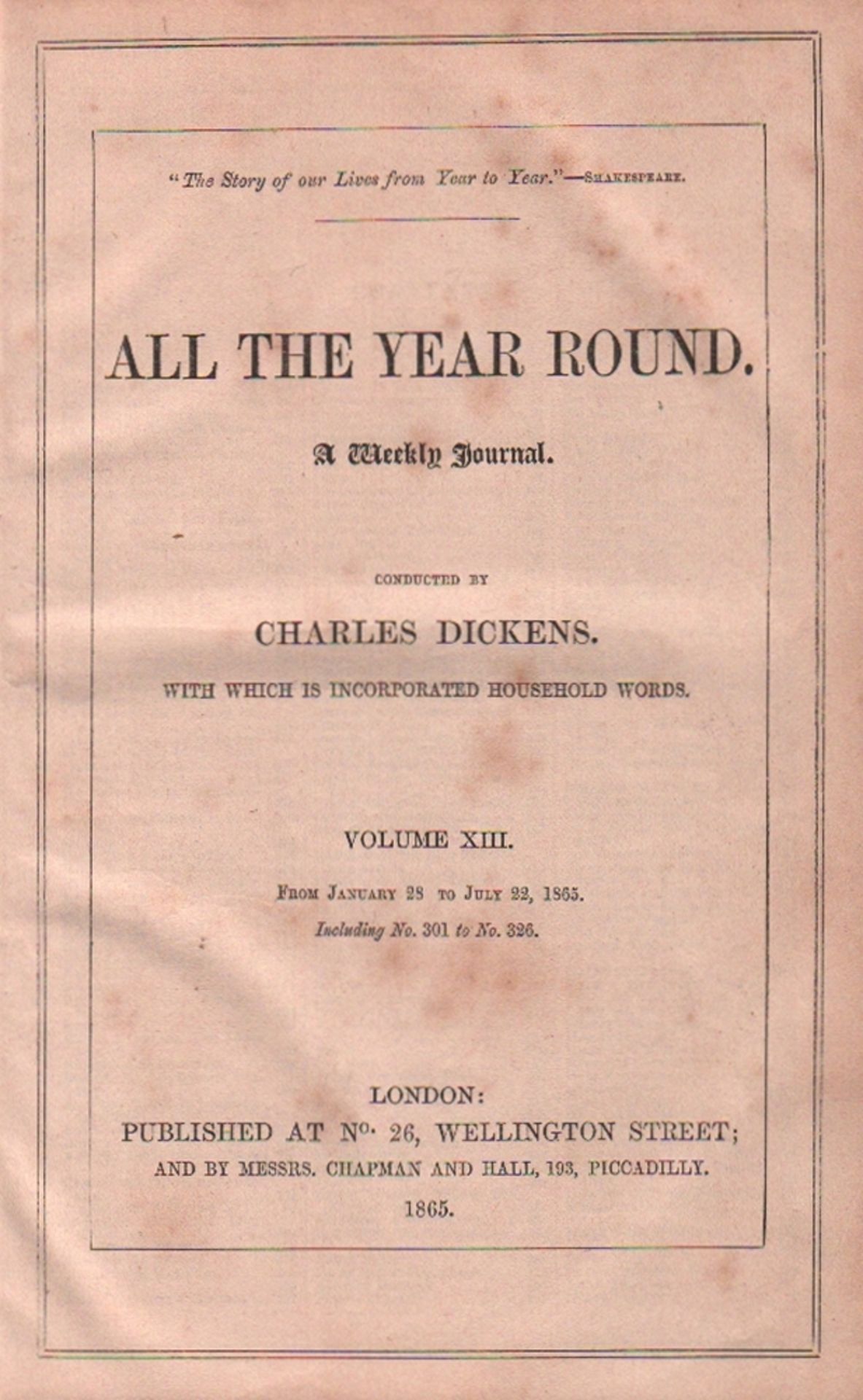 All the Year round. A Weekly Journal. Conducted by Charles Dickens. Volume XIII, from January 28