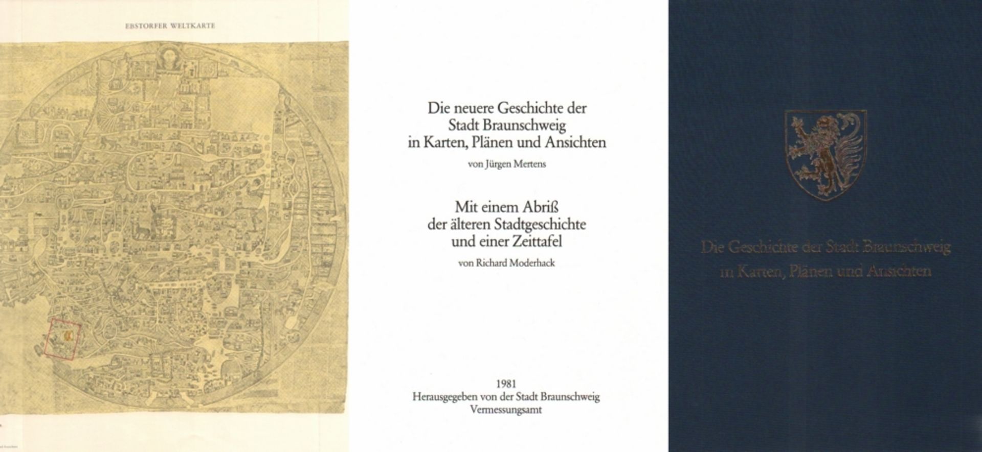 Braunschweig. Mertens, Jürgen. Die neuere Geschichte der Stadt Braunschweig in Karten, Plänen und