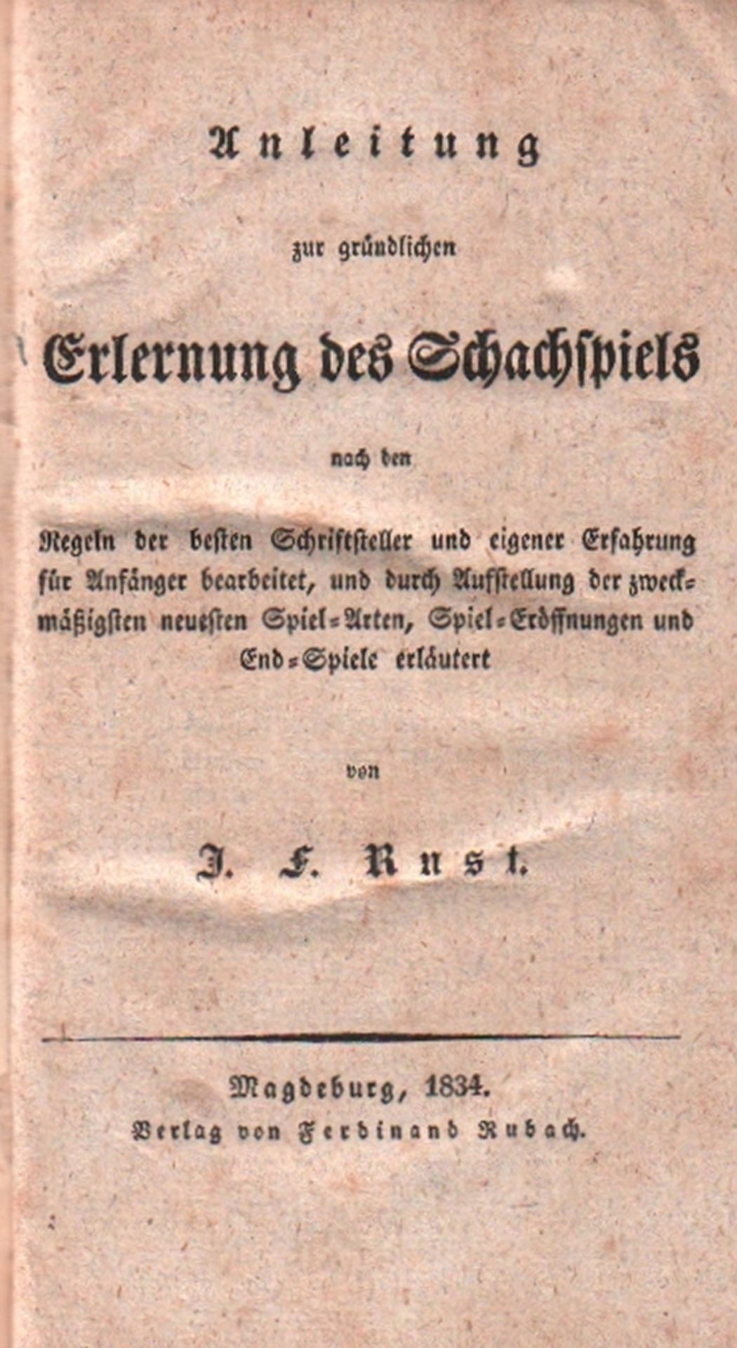 Rust, J. F. Anleitung zur gründlichen Erlernung des Schachspiels nach den Regeln der besten