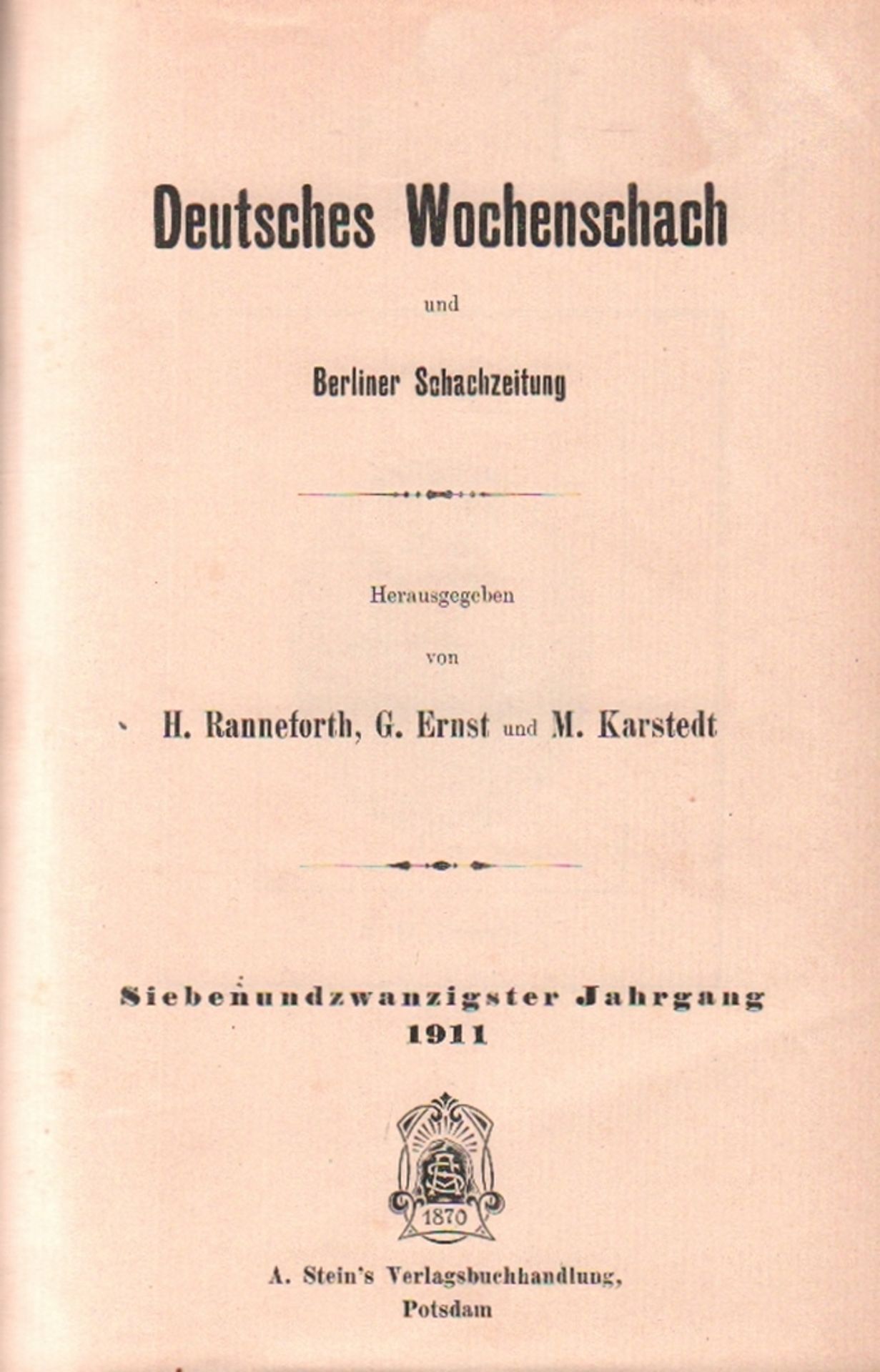 Deutsches Wochenschach und Berliner Schachzeitung. Hrsg. von H. Ranneforth, G. Ernst und M.