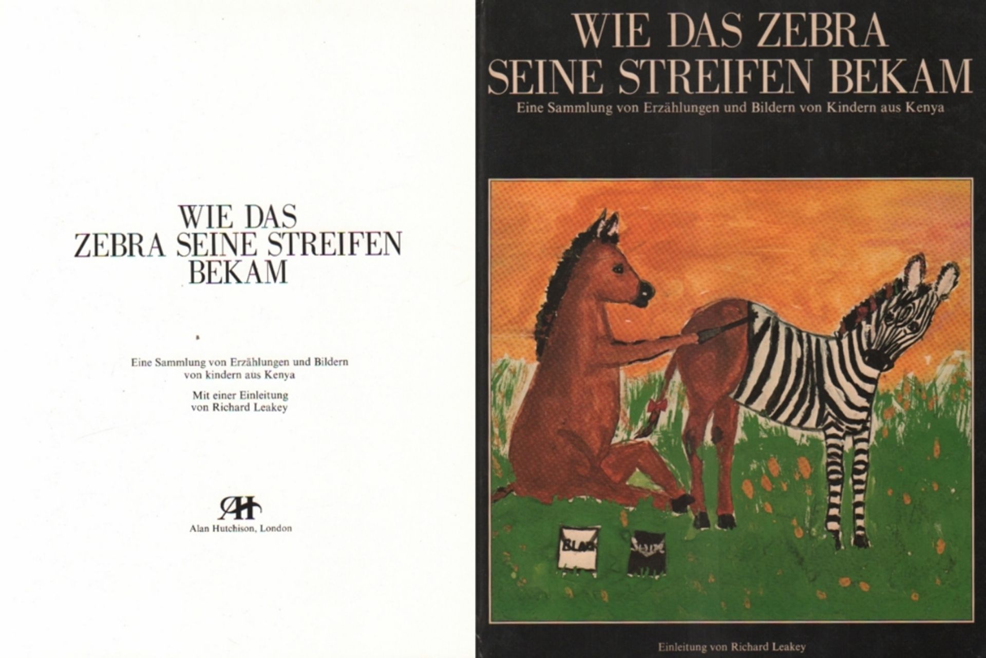 Kinderbuch. Leakey, Richard. (Einleitung) Wie das Zebra seine Streifen bekam. Eine Sammlung von