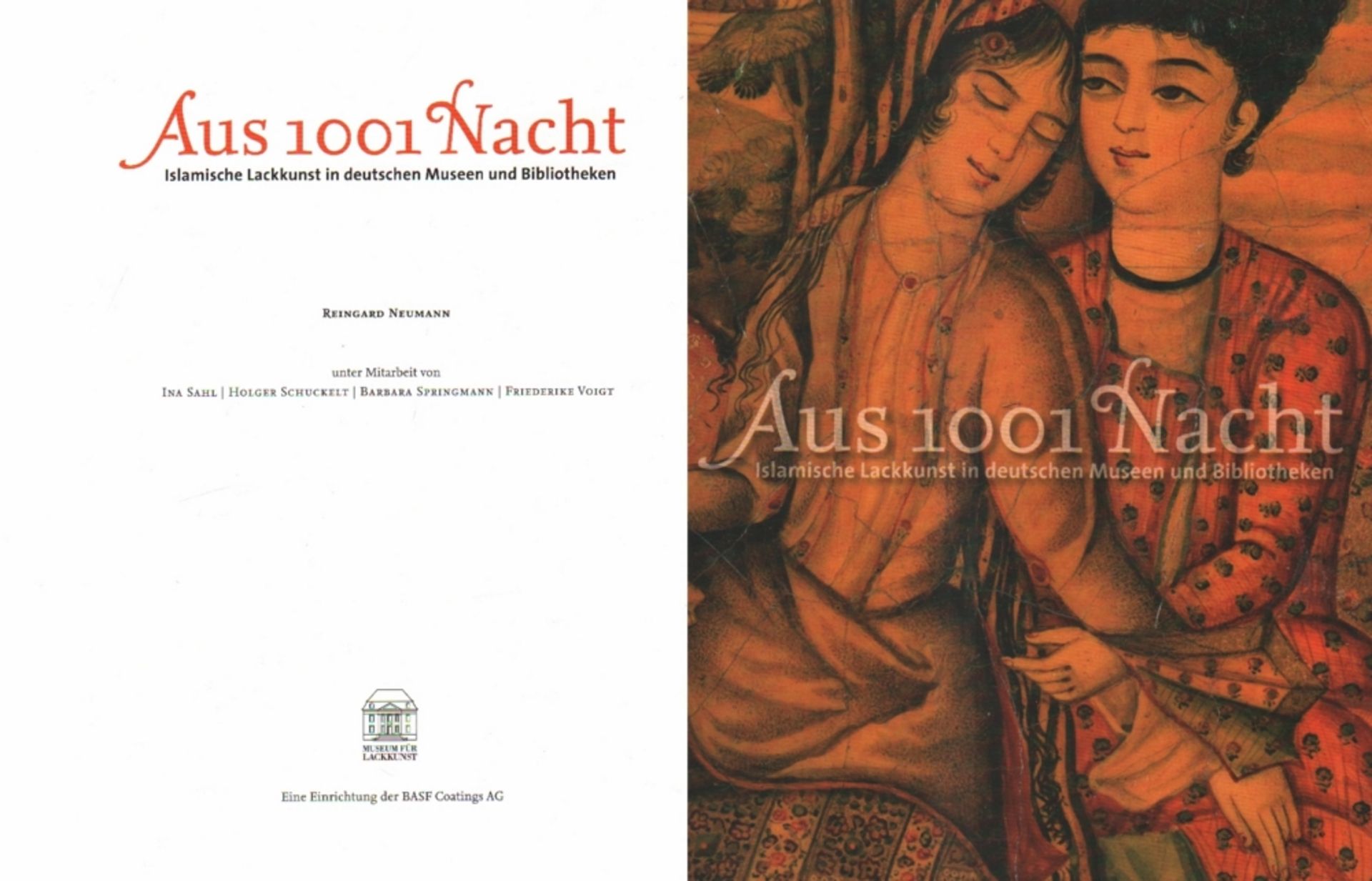 Islamistik. Lackkunst. Neumann, Reinhard. Aus 1001 Nacht. Islamische Lackkunst in deutschen Musen