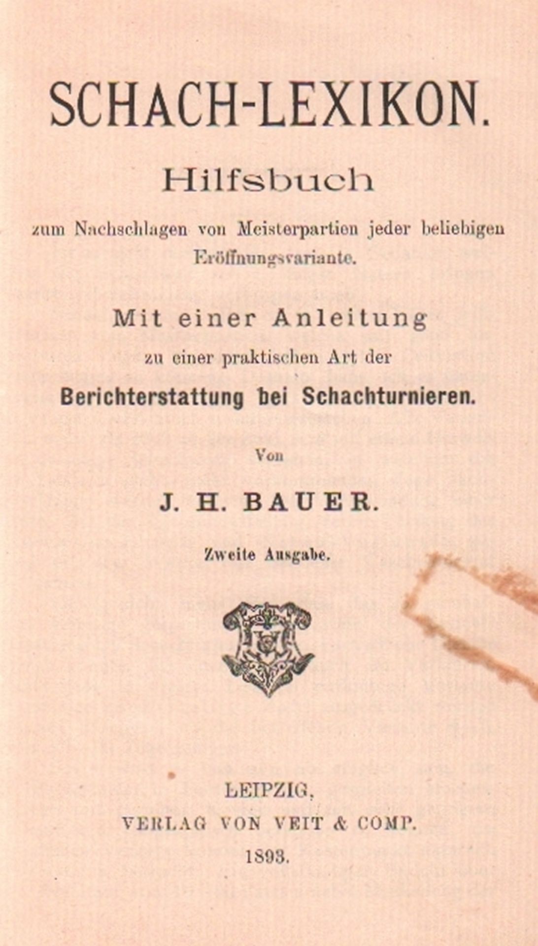 Bauer, J[ohann] H. Schach - Lexikon. Hilfsbuch zum Nachschlagen von Meisterpartien jeder