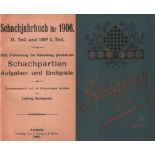 Bachmann, Ludwig. Schachjahrbuch für 1906. II. Teil und 1907 I. Teil. XIX. Fortsetzung der