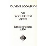 Palma de Mallorca 1970. Souvenir Book / Buch. VII Torneo Interzonal Ajedrez Palma de Mallorca 1.970.