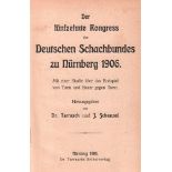 Nürnberg 1906. Tarrasch, (Siegbert), und J. Schenzel. (Hrsg.) Der fünfzehnte Kongress des
