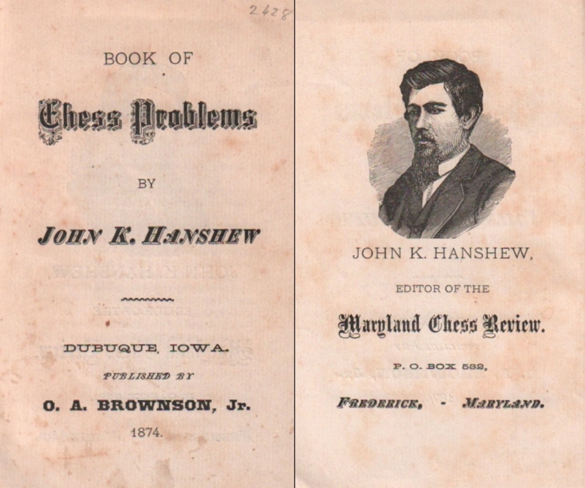 Hanshew, John K. Book of Chess Problems. Dubuque, Brownson, 1874. 8°. Mit 1 Porträt im Text und 56