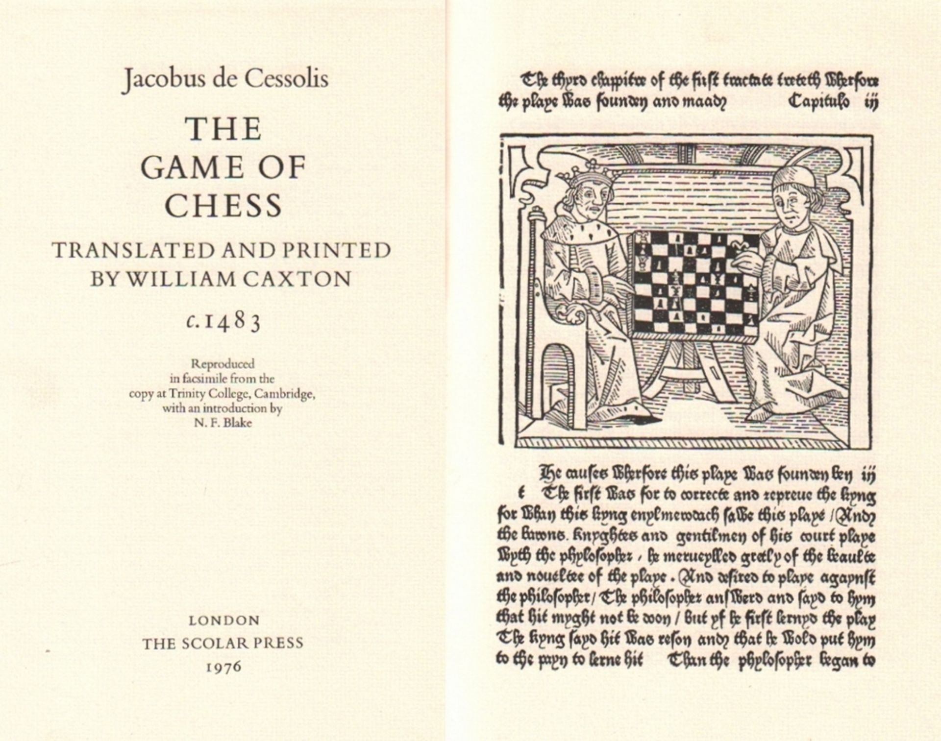 Cessolis, Jacobus de. The Game of Chess. Translated and printed by William Caxton c.1483. Reproduced