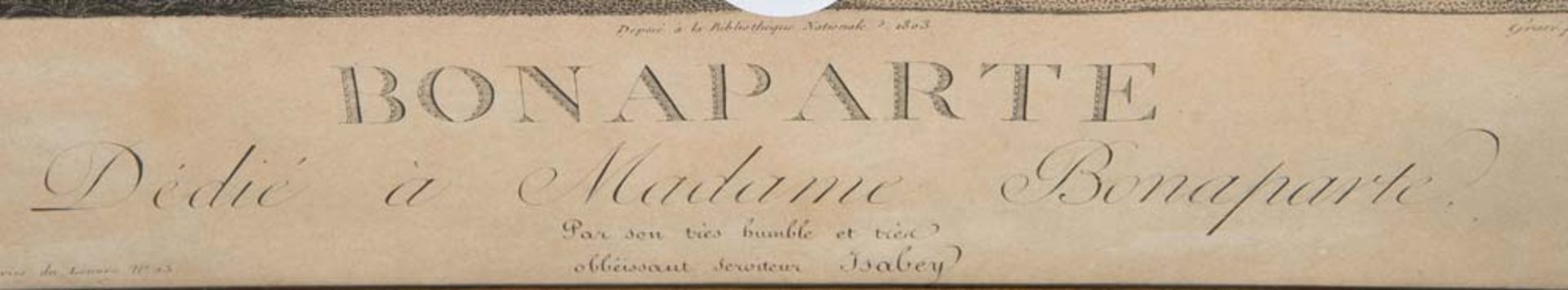 Jean Baptiste Isabey (1767-1855). „BONAPARTE Dédié à Madame Bonaparte“. Stich, li./u./sign., - Bild 2 aus 2
