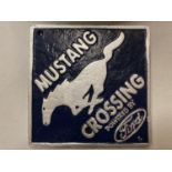 A FORD MUSTANG CROSSING CAST SIGN