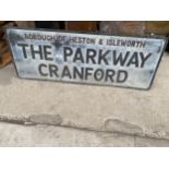A VINTAGE METAL 'THE PARKWAY CRANFORD' ROAD SIGN