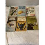 SIX FIRST EDITION HARDBACK NOVELS BY ALISTAIR MACLEAN, TO INCLUDE THE GOLDEN GATE, CARAVAN TO