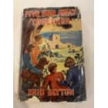 A FIRST EDITION HARDBACK, FIVE RUN AWAY TOGETHER BY ENID BLYTON WITH DUST COVER. PUBLISHED BY HODDER