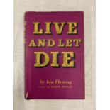 A HARDBACK EARLY RE-ISSUE DATED 1958 - LIVE AND LET DIE BY IAN FLEMING, WITH DUST JACKET. JONATHAN