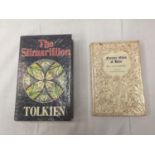 TWO BOOKS BY J.R.R. TOLKIEN, ONE BEING A FIRST EDITION 'THE SILMARILLION' HARDBACK WITH DUST COVER