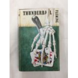 A FIRST EDITION JAMES BOND NOVEL - THUNDERBALL BY IAN FLEMING, HARDBACK WITH REPRINTED DUST JACKET -