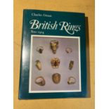 A 1ST EDITION, BRITISH RINGS 800-1914, CHARLES OMAN - 1974 PUBLISHED BY BATSFORD EXCELLENT CONDITION