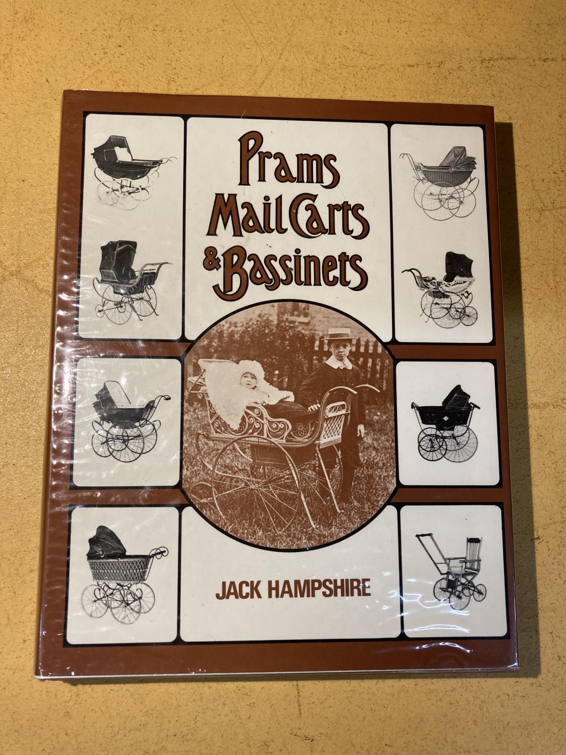 A 1ST EDITION PRAMS, MAIL CARTS & BASSINETS - JACK HAMPSHIRE 1980 PUBLISHED BY MIDAS, INSCRIBED BY