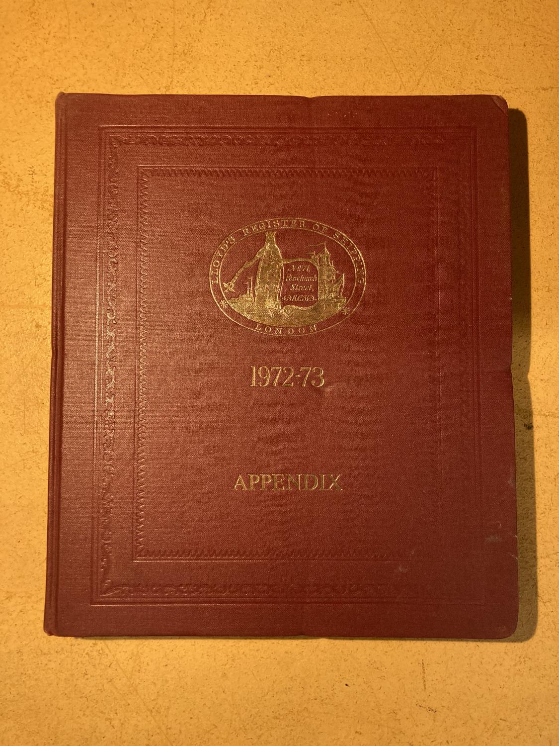 A LLOYD'S REGISTER OF SHIPPING 1972-73 APPENDIX