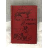 A FIRST EDITION TOM SAWYER ABROAD HARDBACK BY MARK TWAIN - PUBLISHED 1894 BY CHATTO & WINDUS