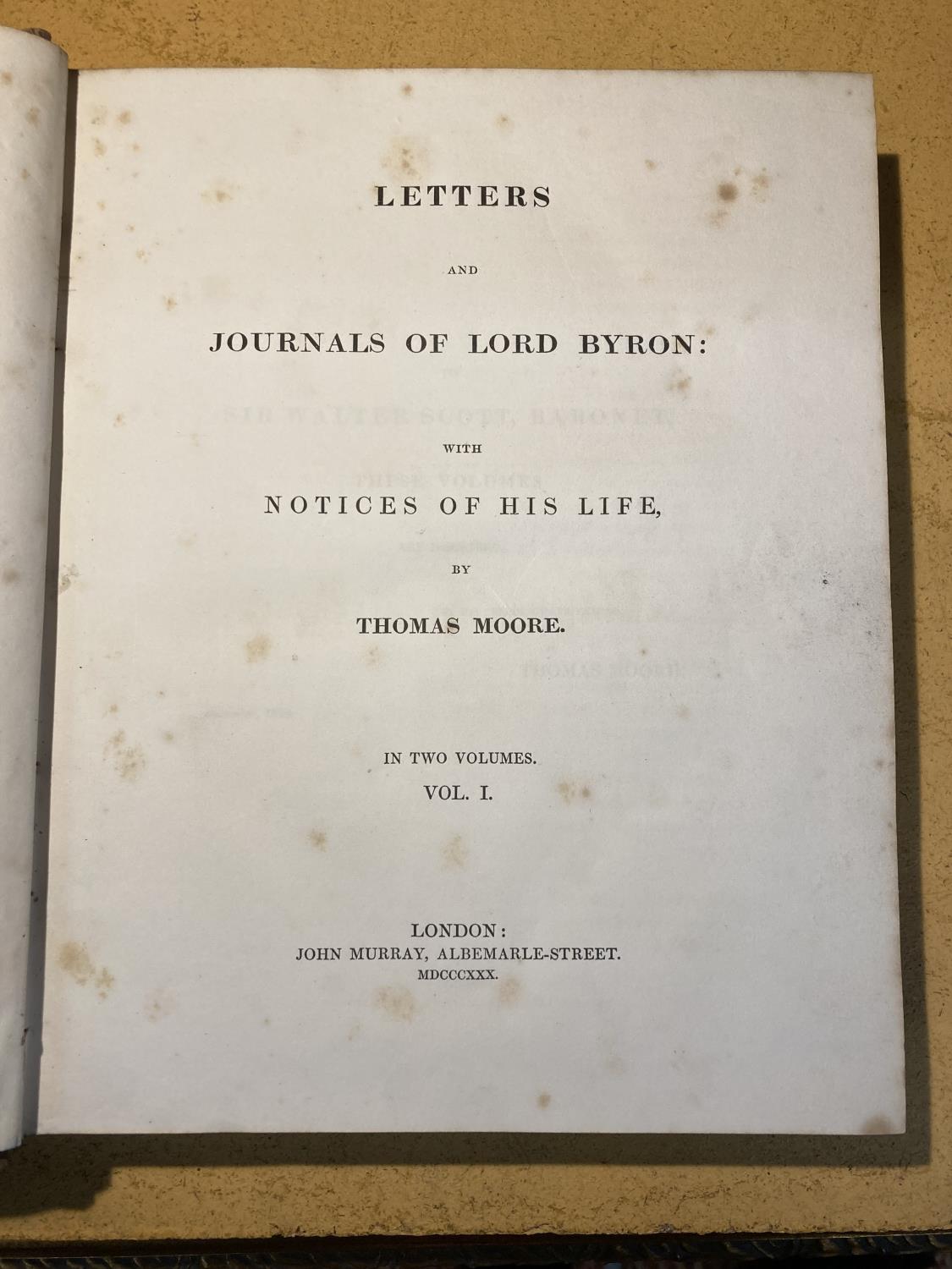 LETTERS AND JOURNALS OF LORD BYRON: WITH NOTICES OF HIS LIFE IN TWO VOLUMES - 1830 PUBLISHED BY JOHN - Image 4 of 4