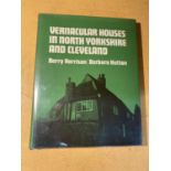 A 1ST EDITION VERNACULAR HOUSES IN NORTH YORKSHIRE AND CLEVELAND - 1984 PUBLISHED BY JOHN DONALD