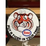A ROUND ESSO 'PUT A TIGER IN YOUR TANK' METAL SIGN DIAMETER 35.5CM