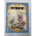 A FIRST EDITION COPY OF WESTWARD HO BY CHARLES KINGSLEY