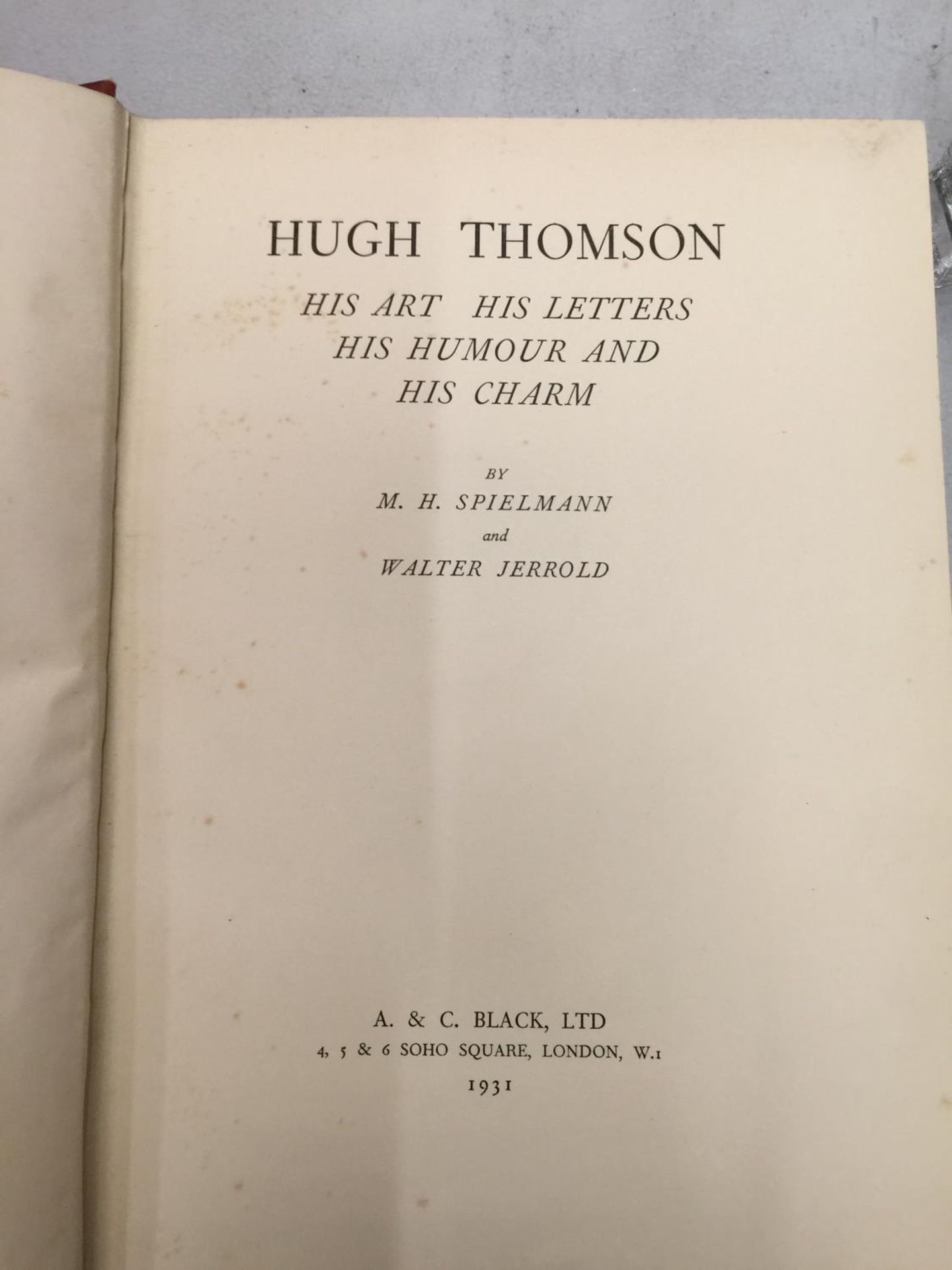 A 1931 EDITION HARDBACK EDITION OF HUGH THOMPSON, HIS ART, HIS LETTERS AND HIS CHARM - Image 2 of 3