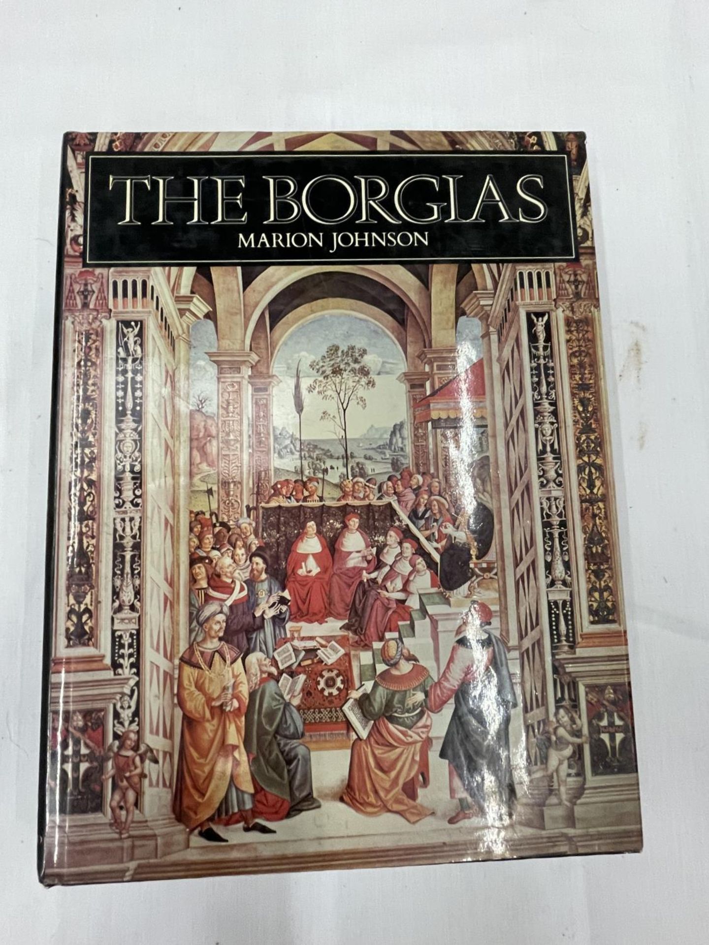 A FIRST EDITION THE BORGIAS BY MARION JOHNSON