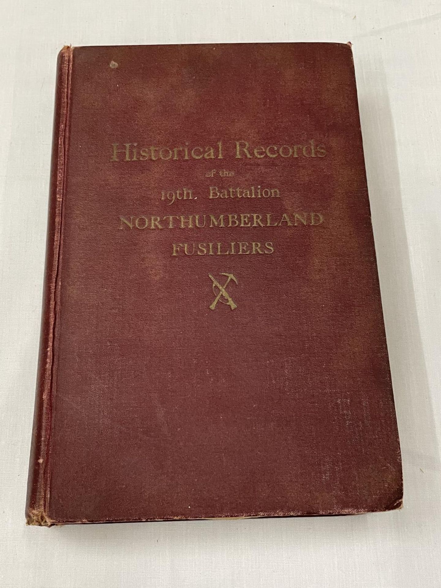 A COPY OF HISTORICAL RECORDS OF THE 19TH BATTALION NORTHUMBERLAND FUSILIERS