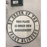 A CAST PEAKY BLLINDERS 'NEW MANAGEMENT' SIGN DIAMETER 24CM