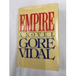 A FIRST EDITION HARDBACK 'EMPIRE' BY GORE VIDAL WITH DUST COVER PUBLISHED 1987