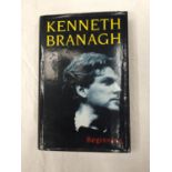 A FIRST EDITION HARDBACK 'BEGINNING' BY KENNETH BRANAGH WITH DUST COVER PUBLISHED 1989