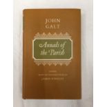 A FIRST EDITION HARDBACK ANNALS OF THE PARISH BY JOHN GALT WITH DUST COVER PUBLISHED IN 1967