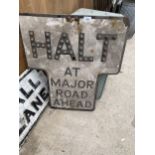 A VINTAGE 'HALT AT MAJOR ROAD AHEAD' SIGN