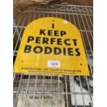 A BALIEVED ORIGINAL ENAMEL ' I KEEP PERFECT BODIES' SIGN