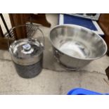 A LARGE ALUMINIUM BOWL AND A METAL ICE BUCKET