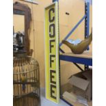 A TALL HAND PAINTED COFFEE SIGN 144CM X 25CM