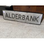 A VINTAGE METAL 'ALDERBANK' ROAD SIGN