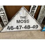 A VINTAGE TRIANGULAR METAL 'THE MOSS' ROAD SIGN