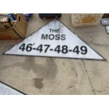 A VINTAGE TRIANGULAR METAL 'THE MOSS' ROAD SIGN