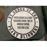 A CAST 'PEAKY BLINDERS' SIGN DIAMETER 24CM