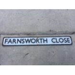 A VINTAGE METAL "FARNSWORTH CLOSE" ROAD SIGN (LENGTH 137CM)