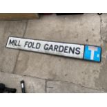 A VINTAGE METAL 'MILL FOLD GARDNES' ROAD SIGN